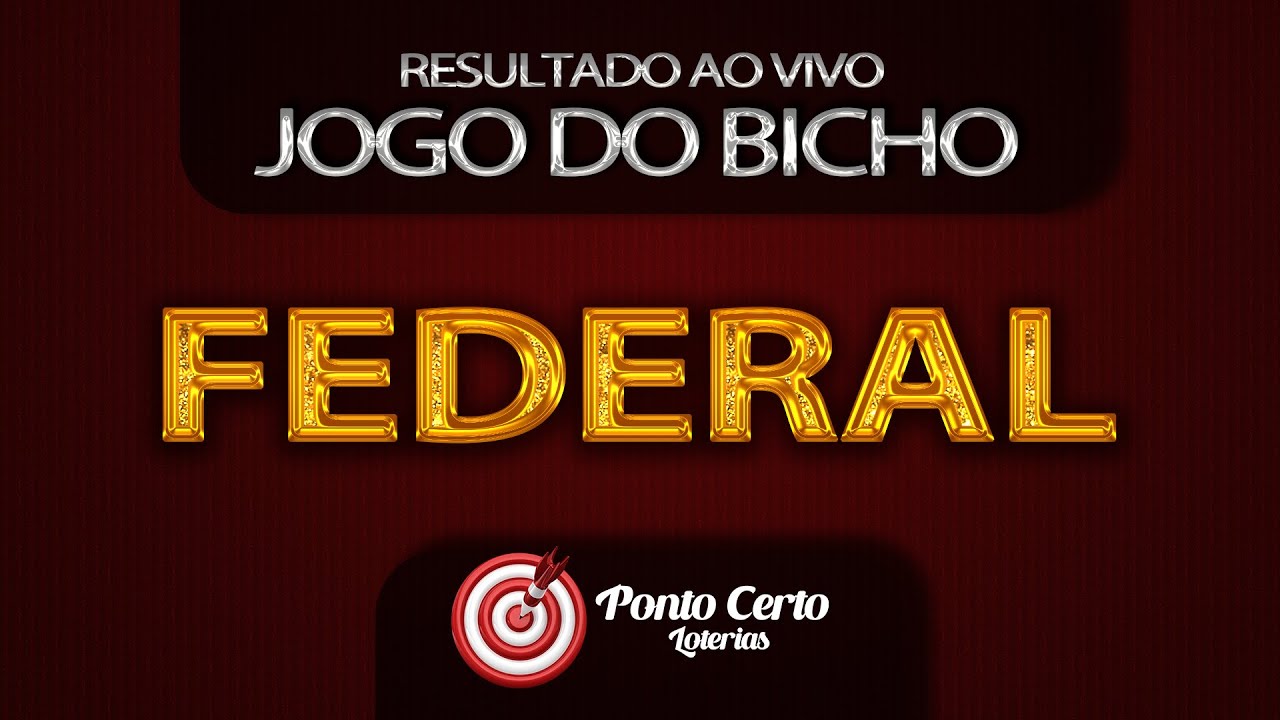 Resultado do Jogo do Bicho da Federal de Hoje: Acompanhe