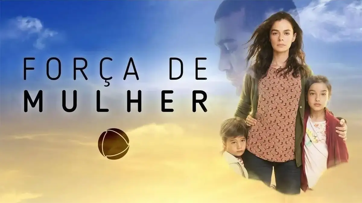 Resumo Completo da Novela Força de Mulher