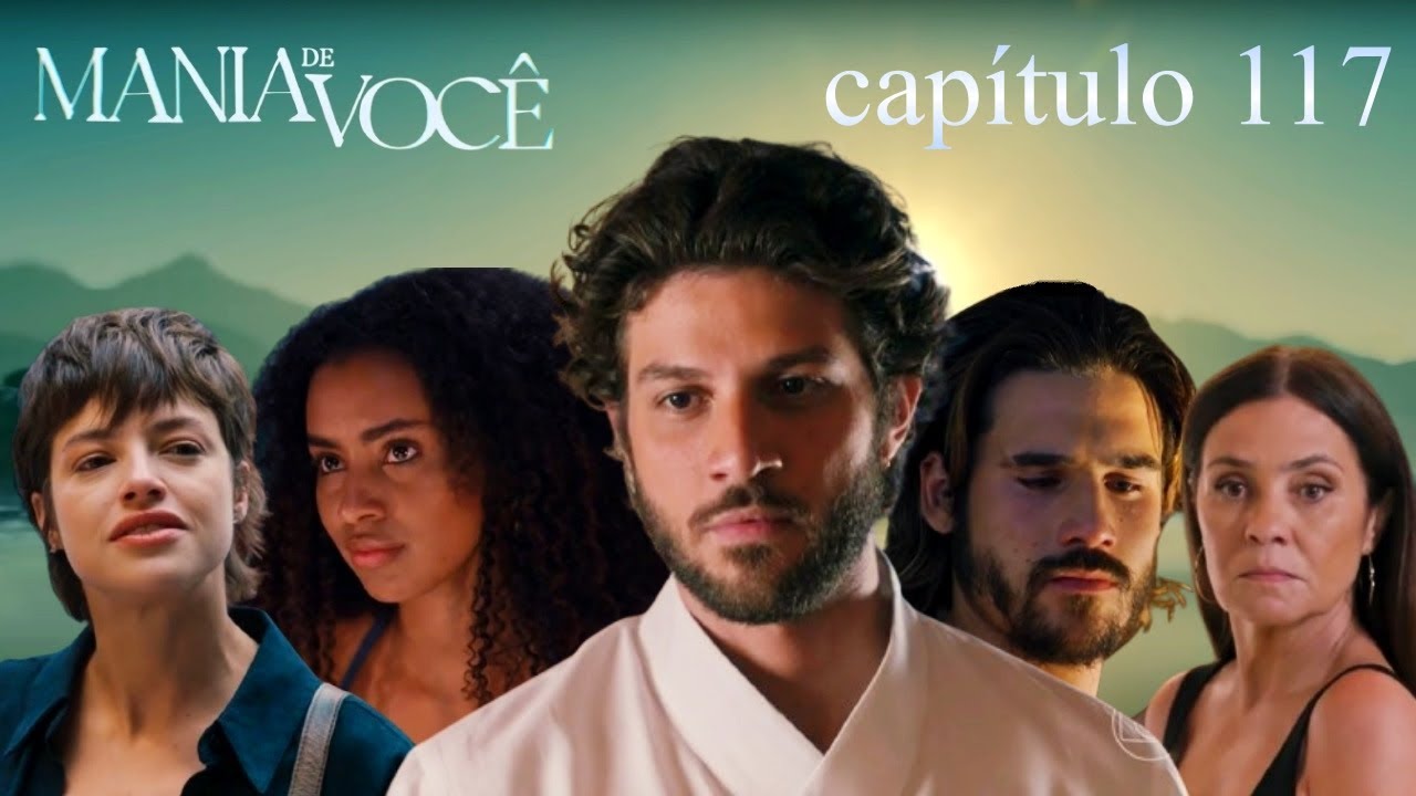 Resumo da Novela Mania de Você: Os Principais Acontecimentos