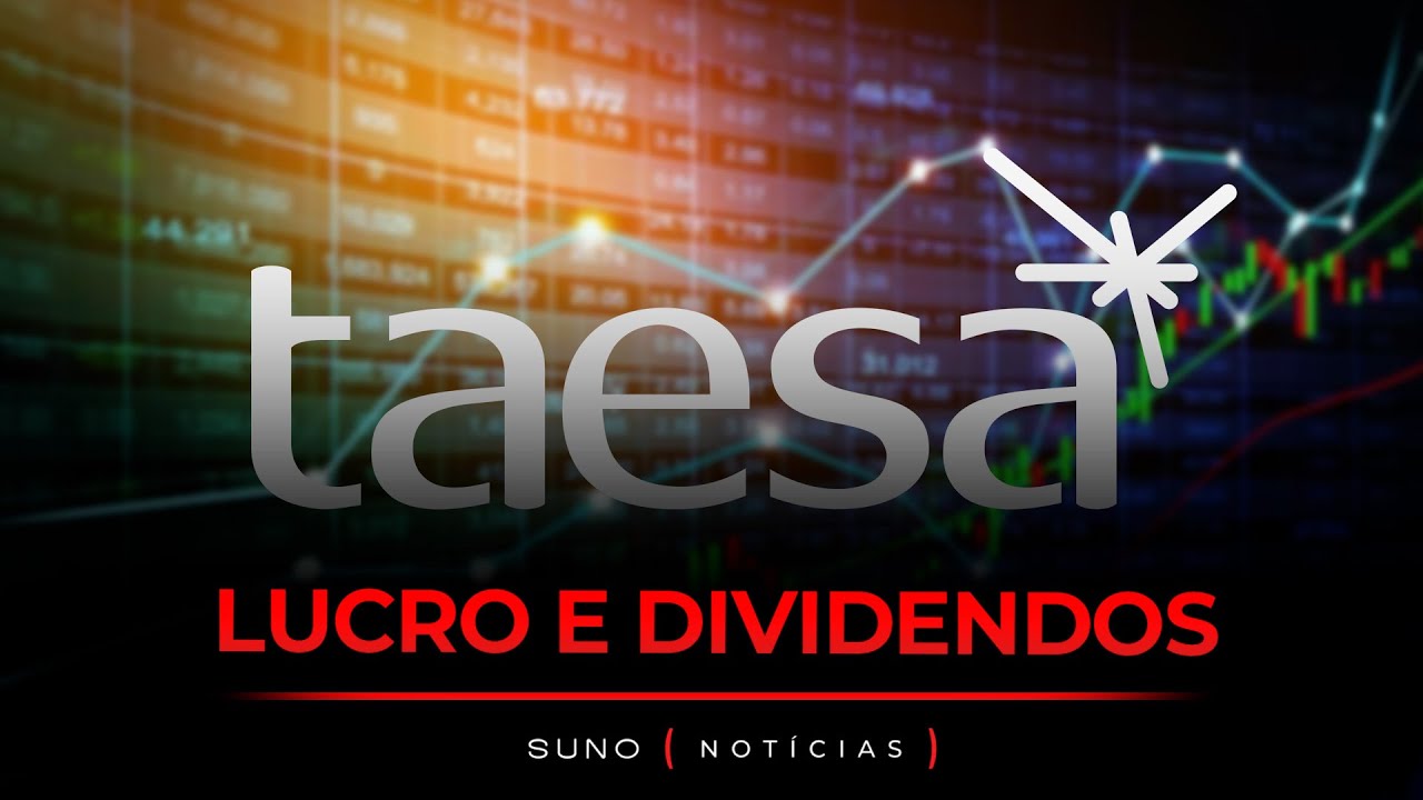 Os Dividendos da Taesa: Análise e Perspectivas em 2023