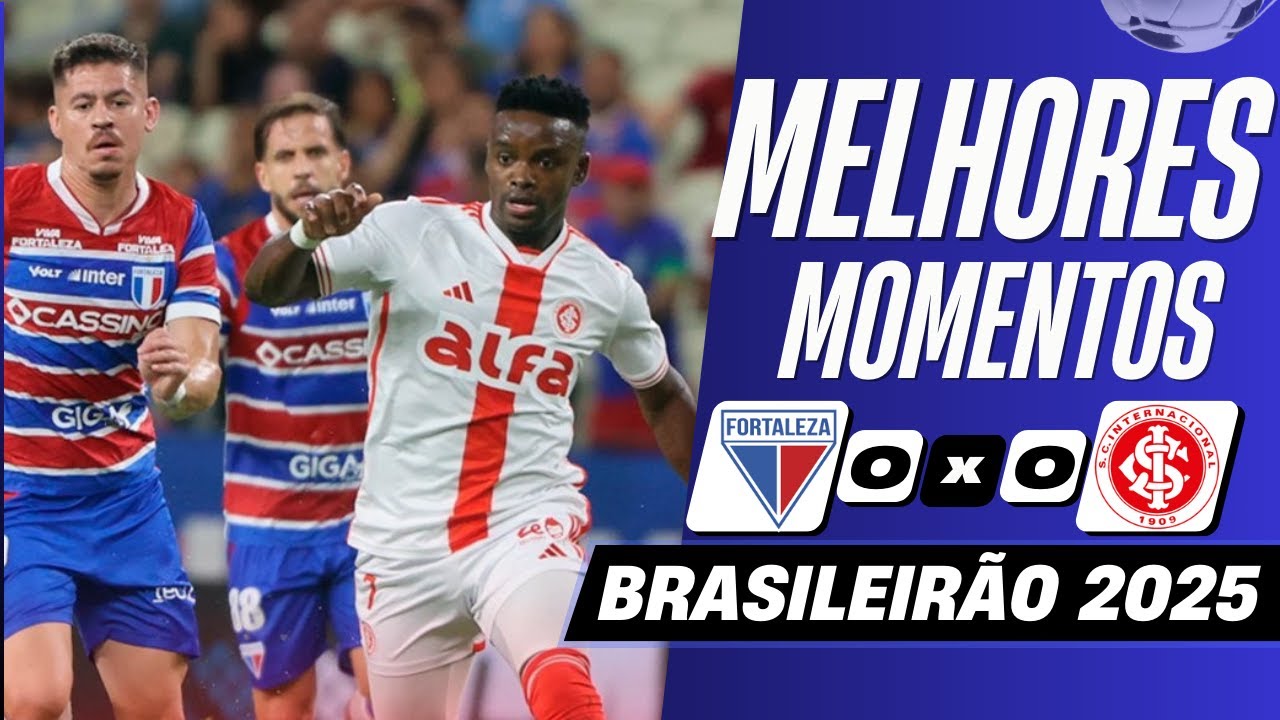 Fortaleza x Internacional: Um Confronto Cheio de Emoção