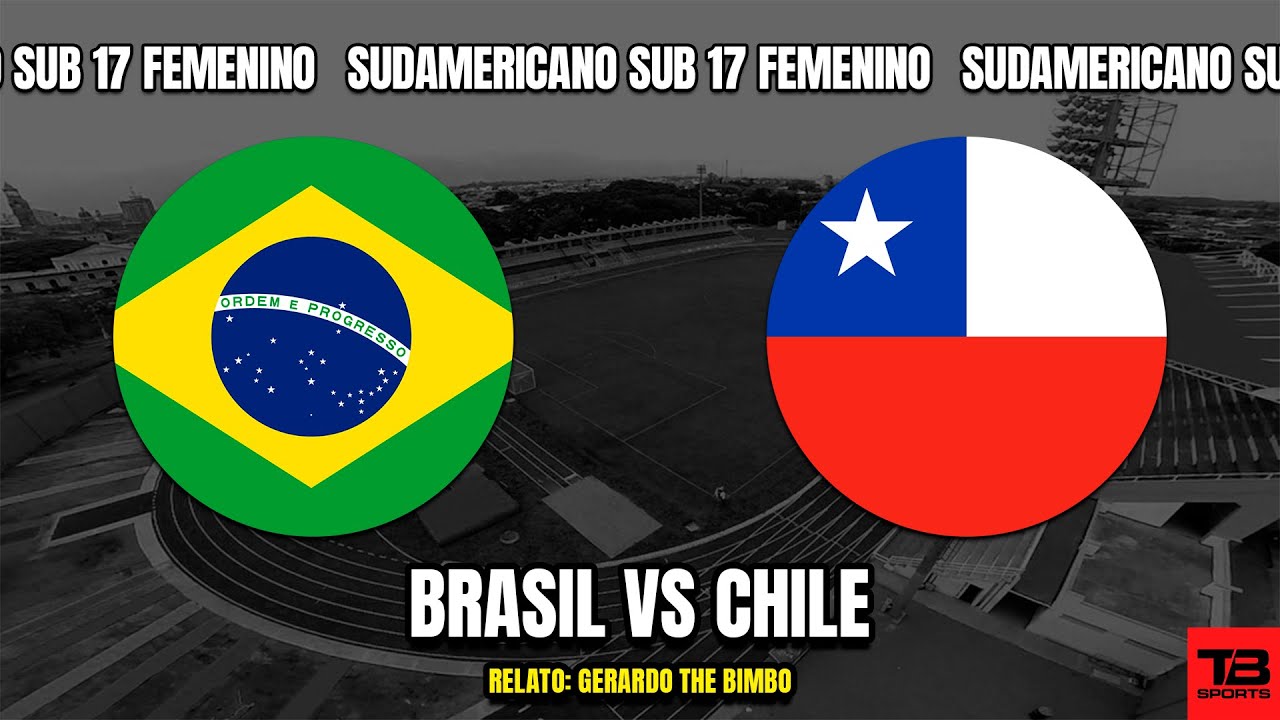Brasil Sub-17 x Chile Sub-17: Um Conflito Histórico nas Categorias de Base