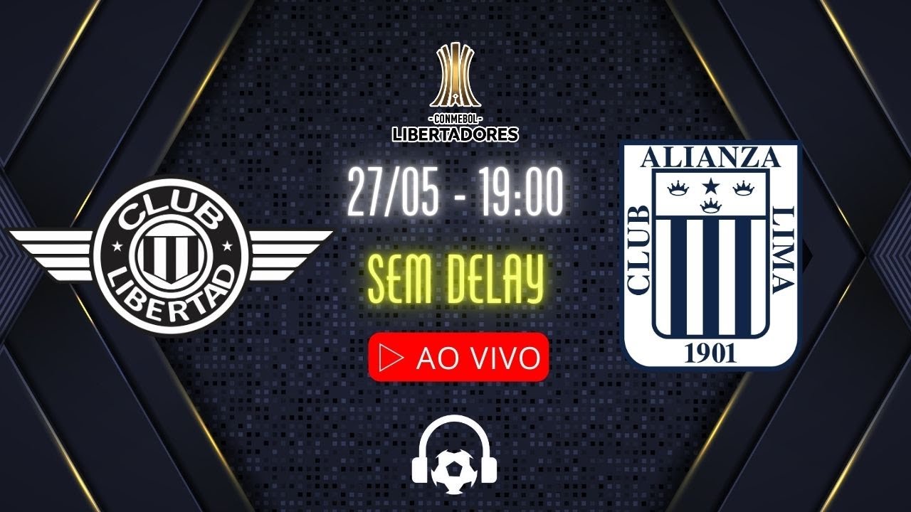 Club Libertad x Alianza Lima: Um Confronto Esperado para 27/05/2025