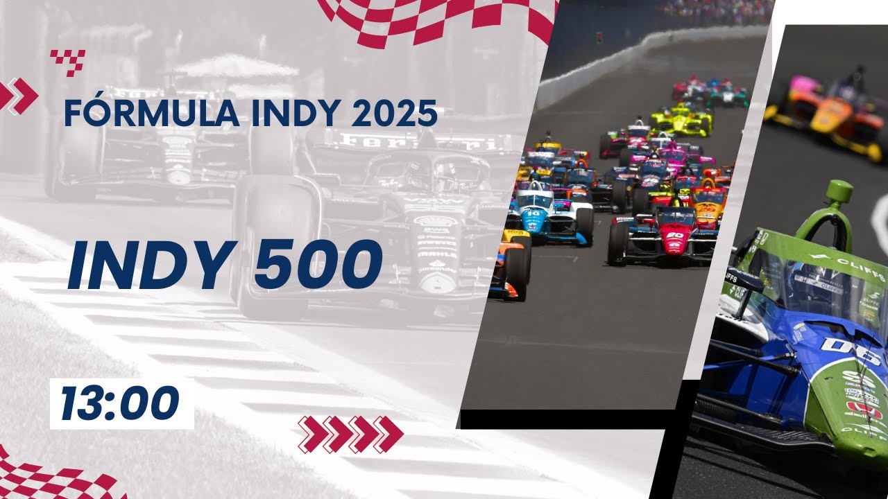 Indy 500 Ao Vivo: Tudo Que Você Precisa Saber Sobre a Corrida