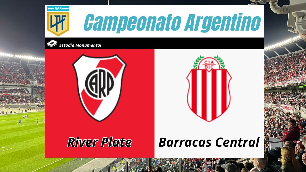 River Plate x Barracas Central: Um Clássico em Destaque