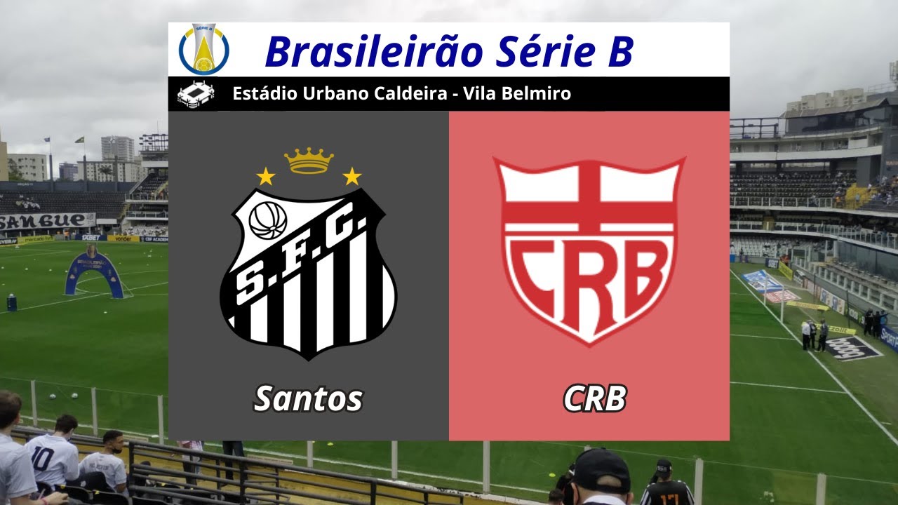 Santos x CRB: Confronto que Pode Definir o Futuro das Equipes