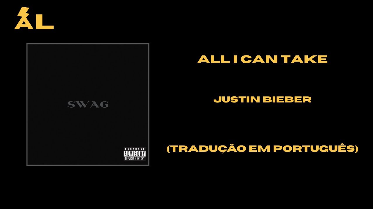 Tradução de 'All I Can Take' de Justin Bieber