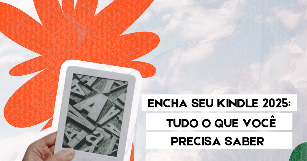 Como encher seu Kindle em 2025: Melhores Livros e Dicas