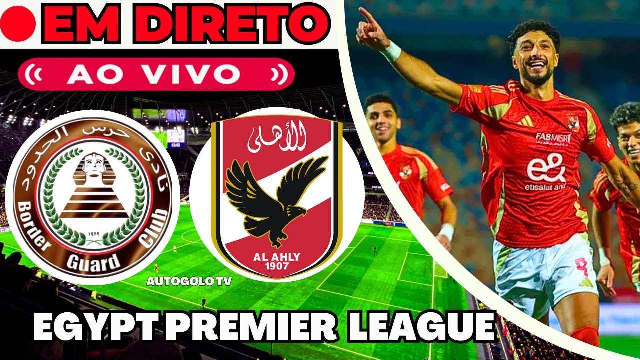 Haras El Hodood x Al Ahly: Destaques e Expectativas do Jogo