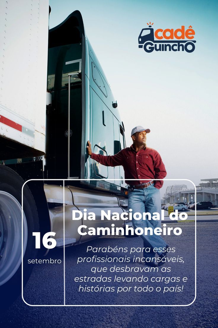 Dia do Caminhoneiro: Uma Homenagem Necessária