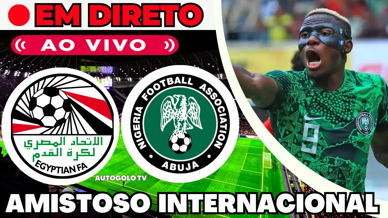 Egito x Nigéria: Vitória Egípcia em Amistoso Preparatório para o CAN 2025