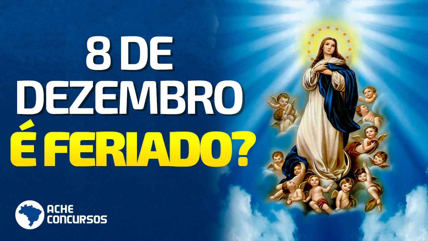 Feriado do Dia 8 de Dezembro: Confira Quais Cidades Terão Folga