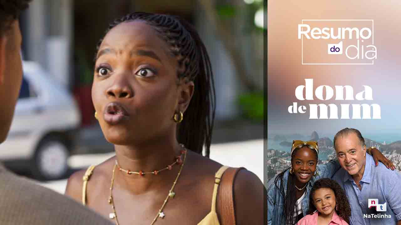 Resumo da Novela Dona de Mim: Tudo Sobre a Trama da Globo