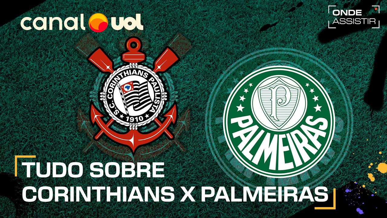 Corinthians x Palmeiras: onde assistir e como acompanhar o clássico
