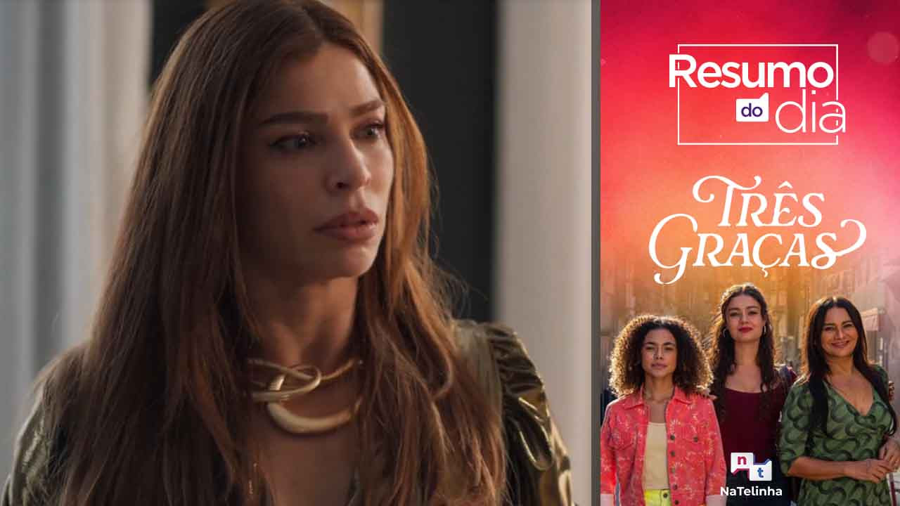 Resumo da novela Três Graças: o que você precisa saber