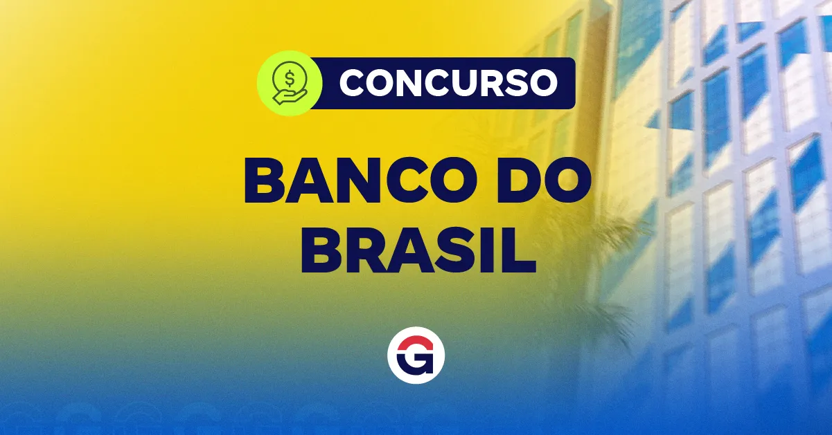 Concurso Banco do Brasil: o que candidatos precisam saber
