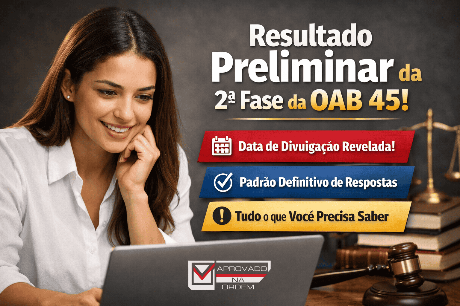 Resultado OAB 45 2 fase: onde conferir e próximos passos