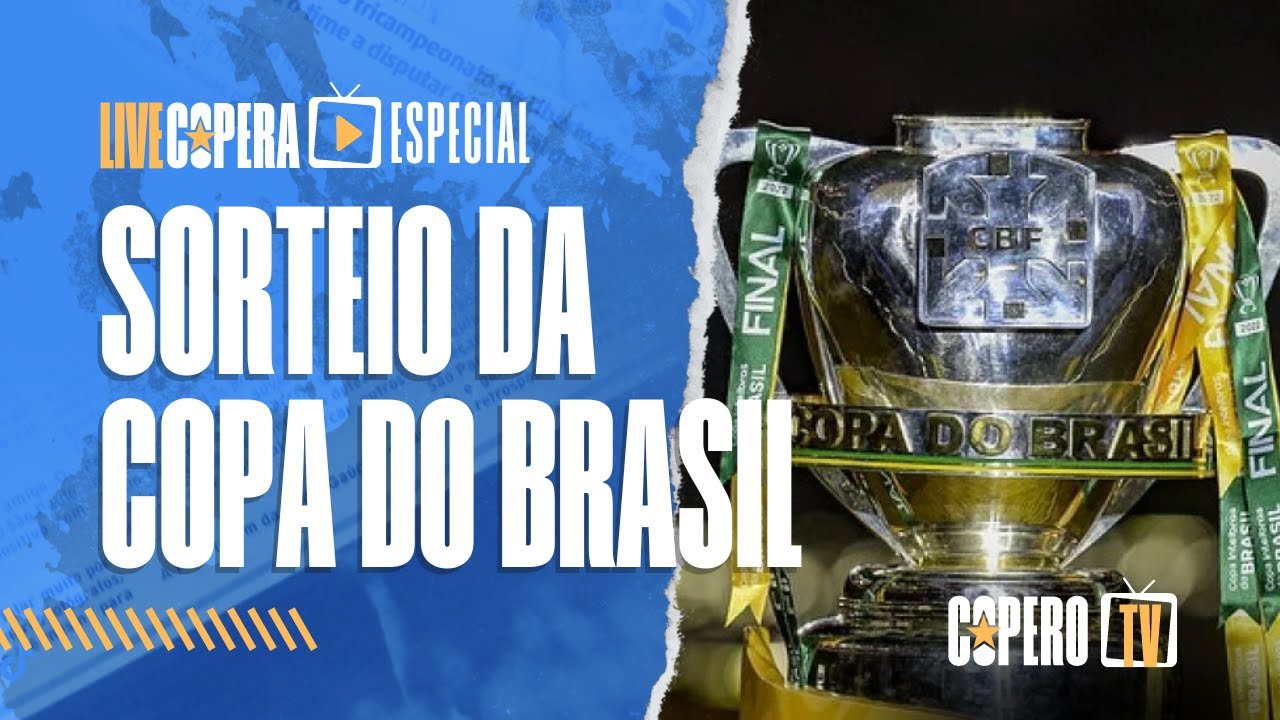 Sorteio da Copa do Brasil: como funciona e por que importa