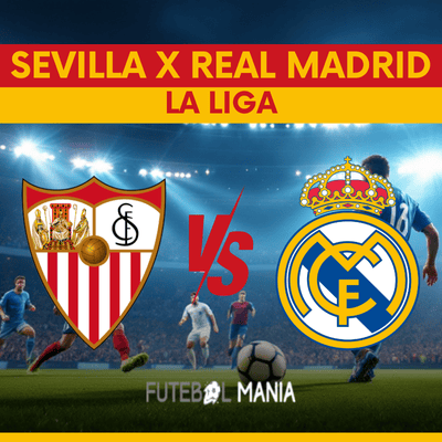 Sevilla x Real Madrid agita a reta final da La Liga